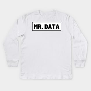 Mr. Data Kids Long Sleeve T-Shirt